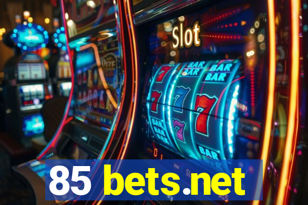 85 bets.net